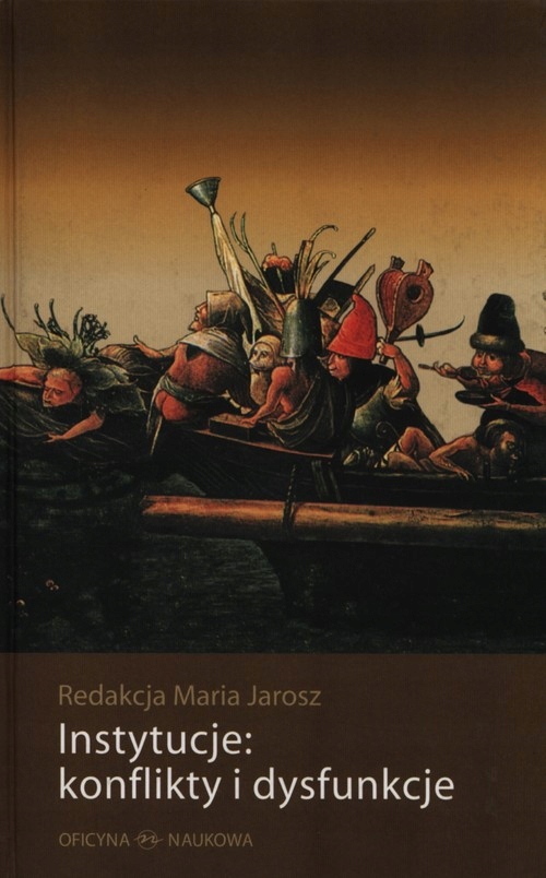 Instytucje: konflikty i dysfunkcje Maria Jarosz