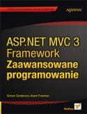 ASP. NET MVC 3 Framework. Zaawansowane programowan