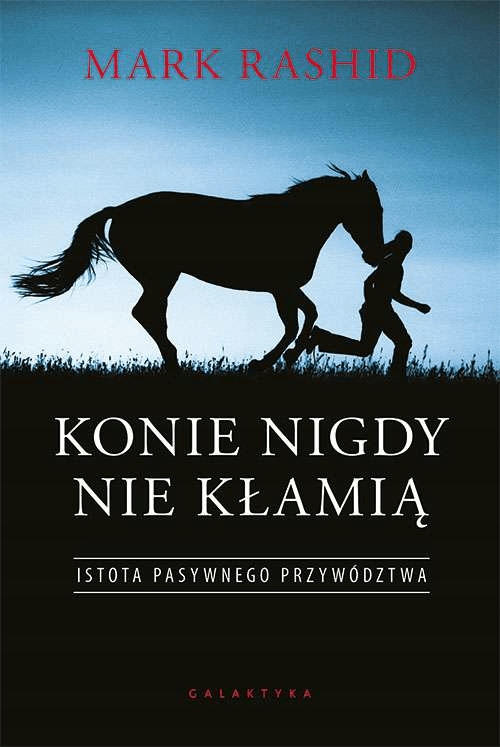 

Konie nigdy nie kłamią Istota pasywnego...