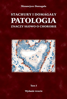 

Patologia Znaczy Słowo O Chorobie Tom 1 ~2016~