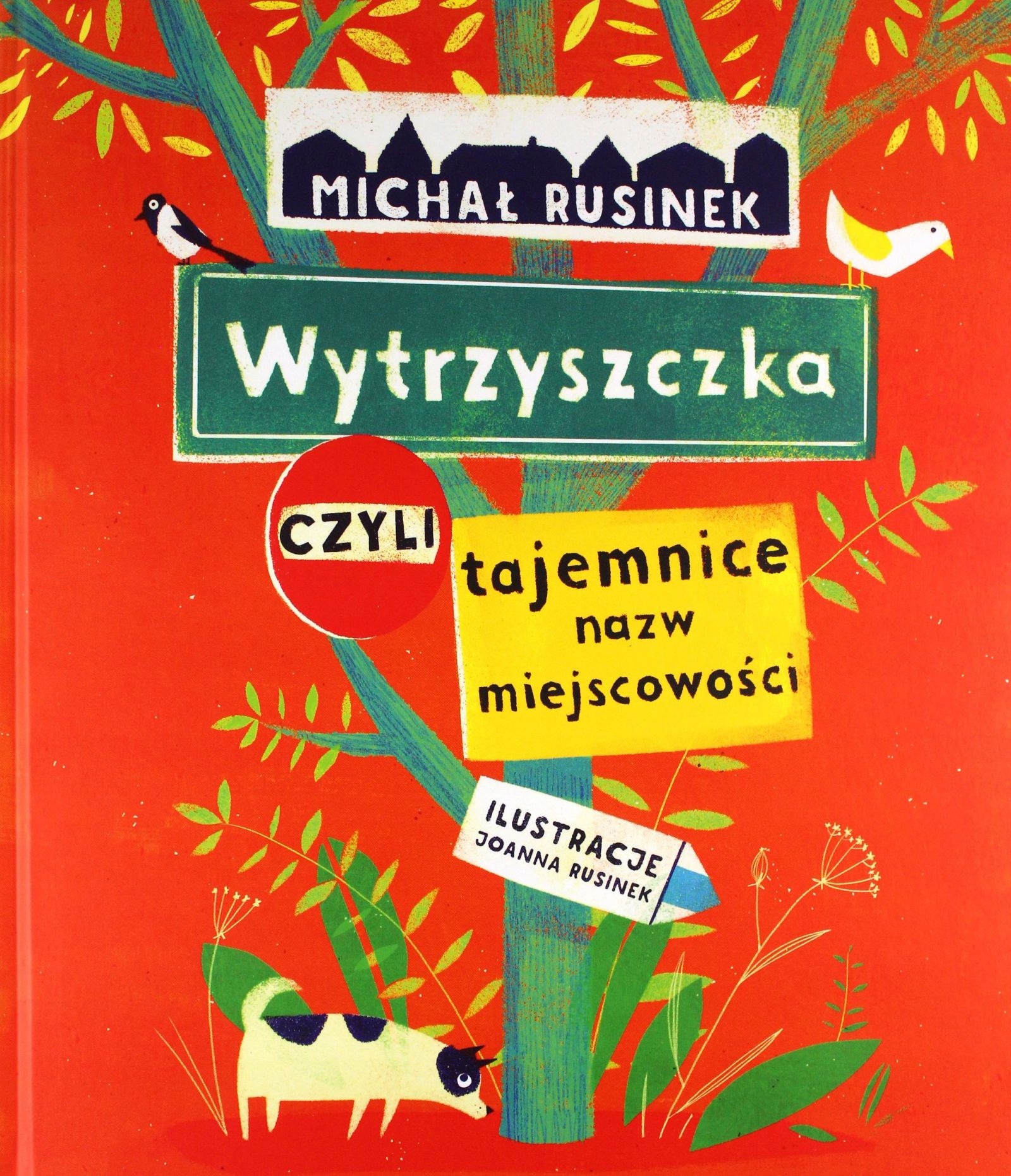 WYTRZYSZCZKA, CZYLI TAJEMNICE NAZW MIEJSCOWOŚCI - Michał Rusinek [KSIĄŻKA]
