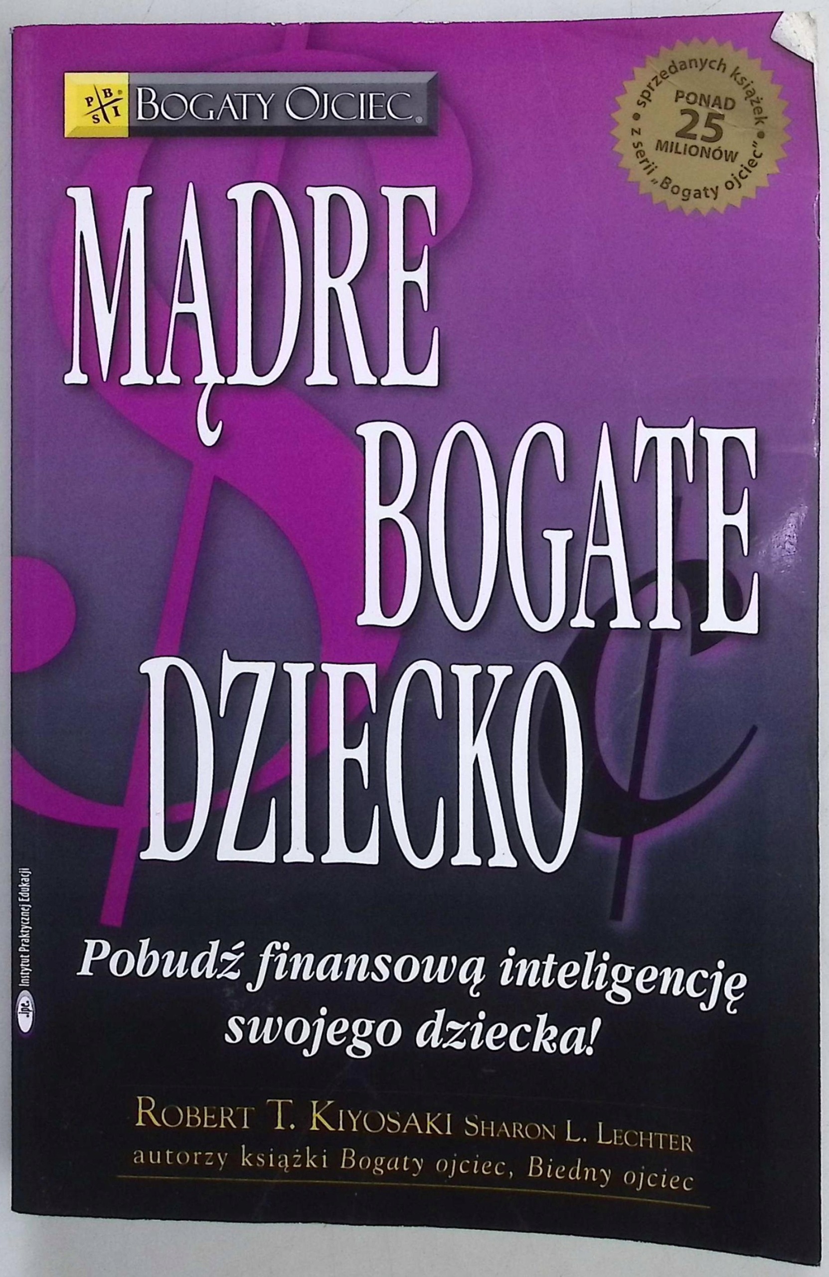 Mądre bogate dziecko - Robert T. Kiyosaki, Sharon L. Lechter