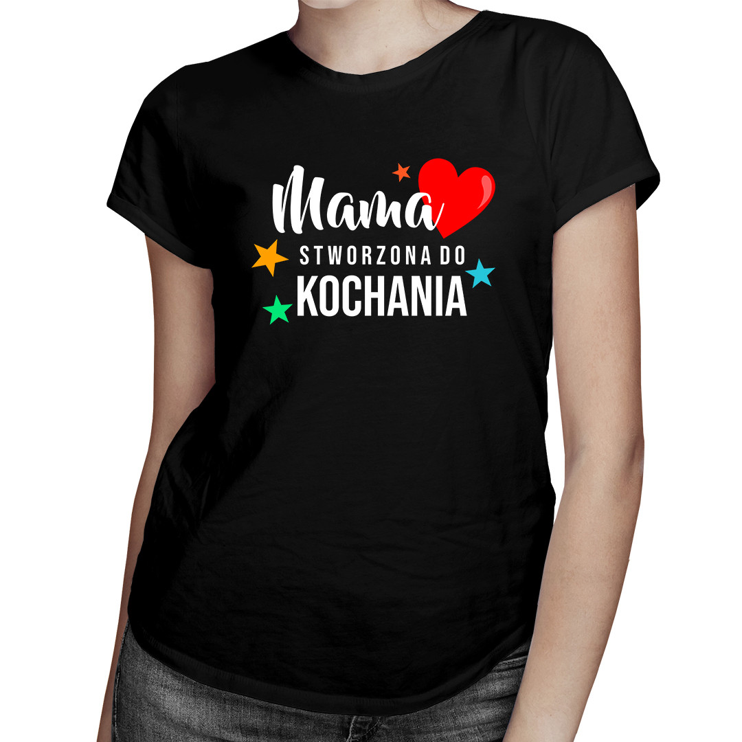 

Mama stworzona do kochania prezent dla mamy