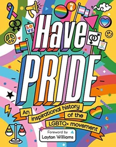 Have Pride: An inspirational history of the Lgbtq+