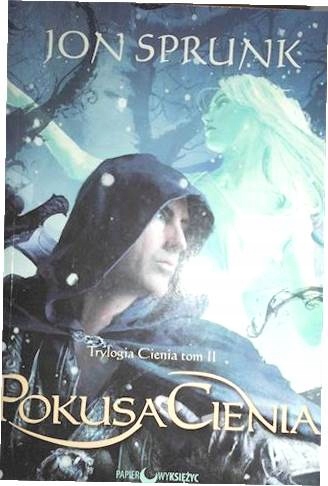 Pokusa Cienia Trylogia Cienia Tom 2 - Jon Sprunk