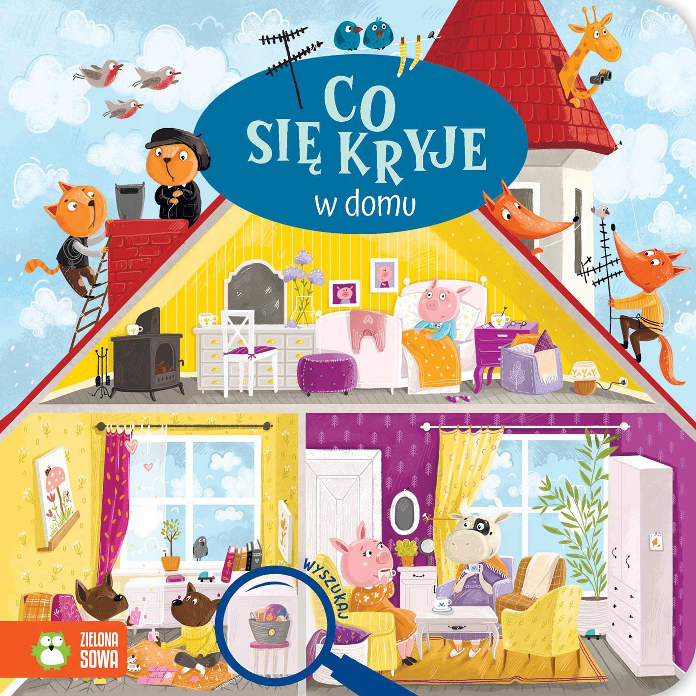 

Co się kryje w domu. Co się kryje Praca zbiorowa