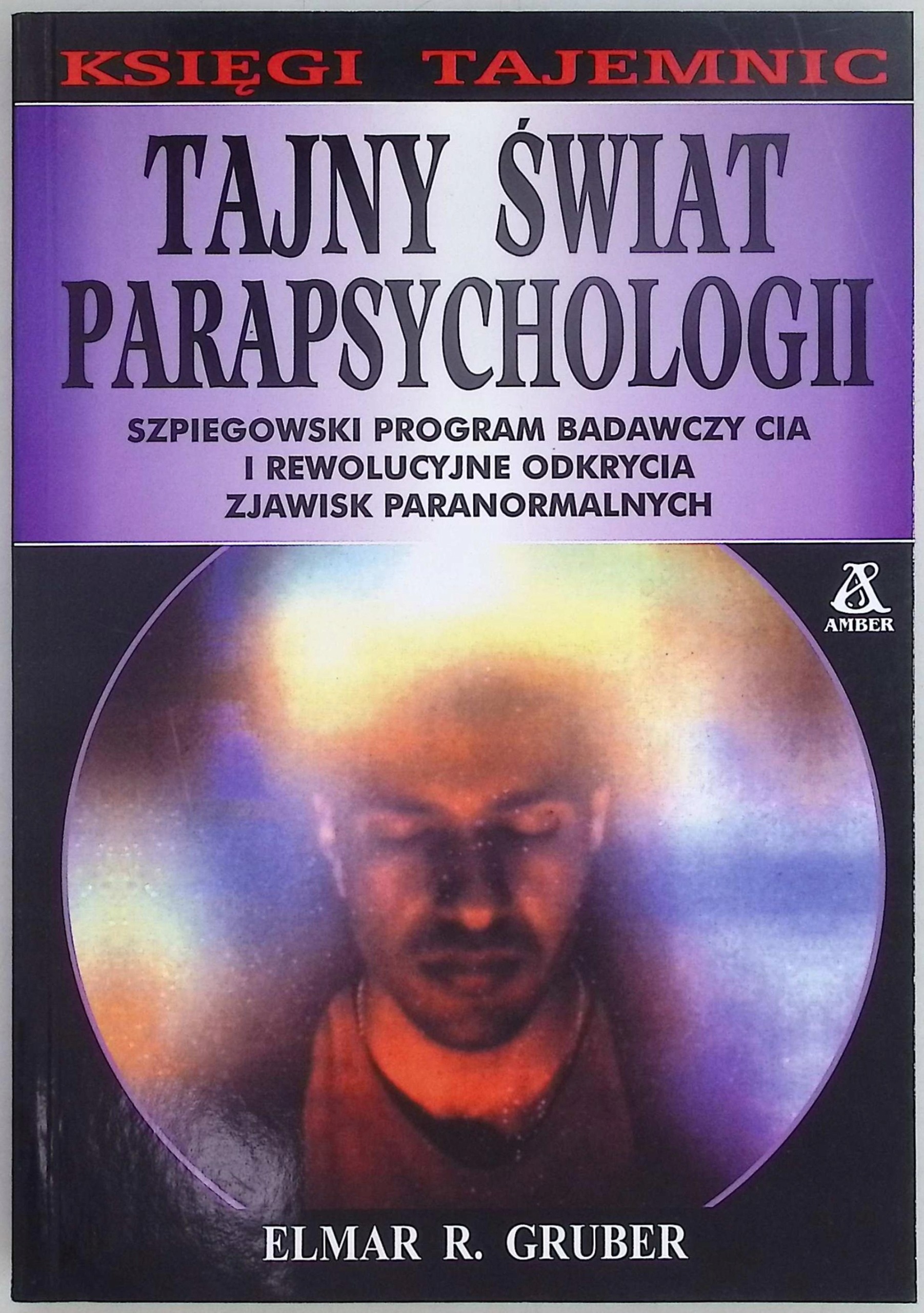 Tajny świat parapsychologii Elmar R. Gruber