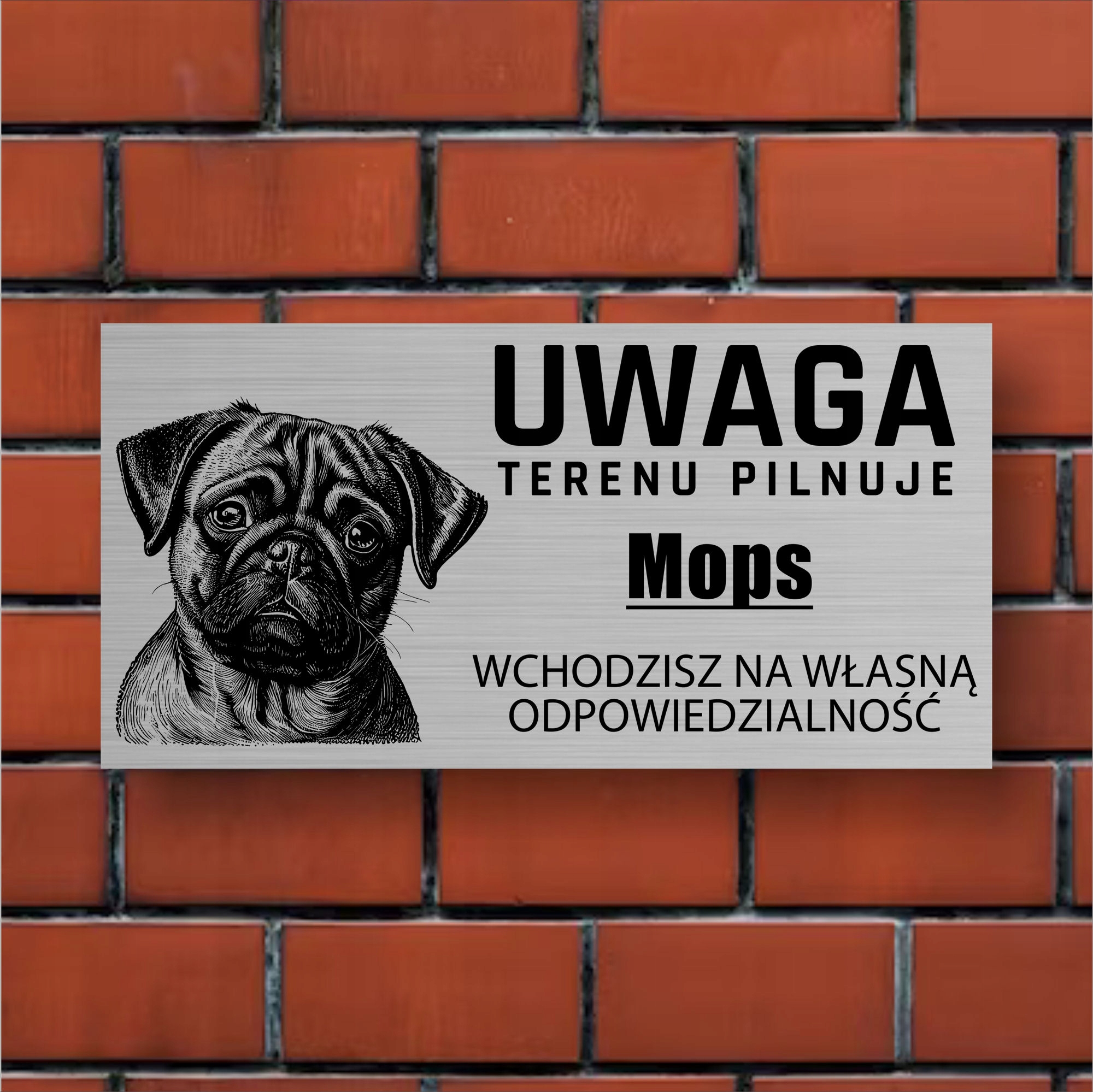 Tabliczka Metalowa Uwaga PIES TERENU PILNUJE MOPS Marka inna