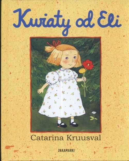 Kwiaty od Eli. Catarina Kruusval, Zakamarki