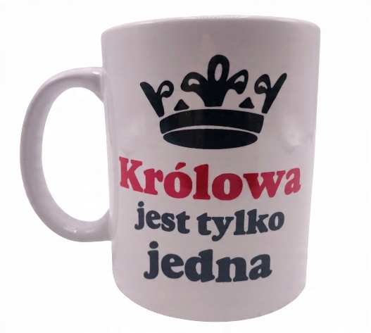 

Kubek śmieszne napisy prezent Królowa Jest Tylko