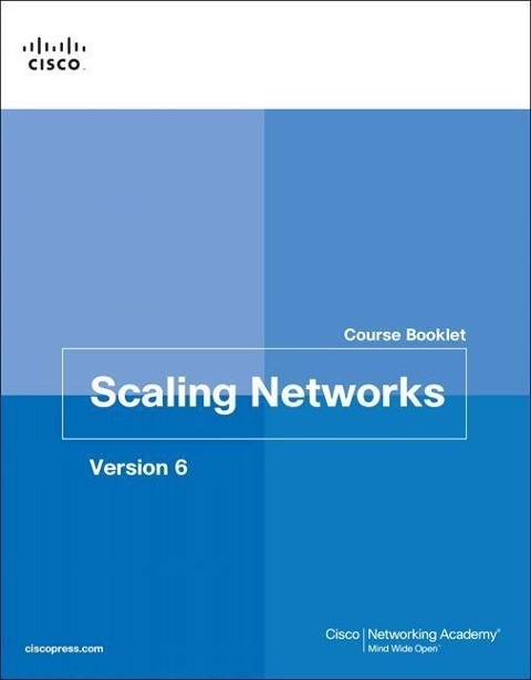 Scaling Networks v6 Course Booklet CISCO NETWORKING ACADEMY