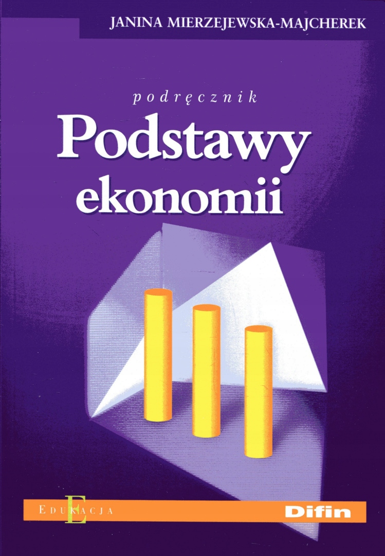 Podstawy ekonomii Janina Mierzejewska-Majcherek