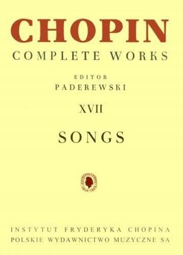 CHOPIN COMPLETE WORKS XVII PIEŚNI PWM