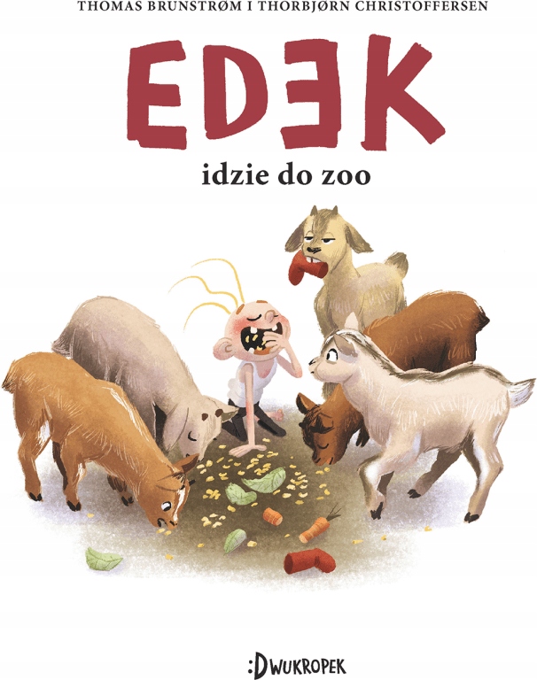 

Edek idzie do zoo T.1 T.Brunstrm, T.Christoffersen