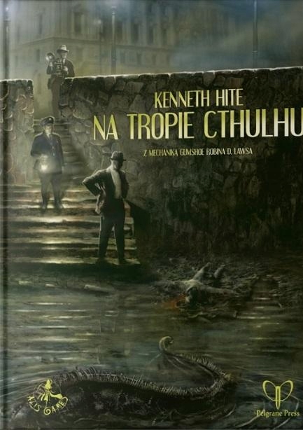 NA TROPIE CTHULHU PODRĘCZNIK GŁÓWNY