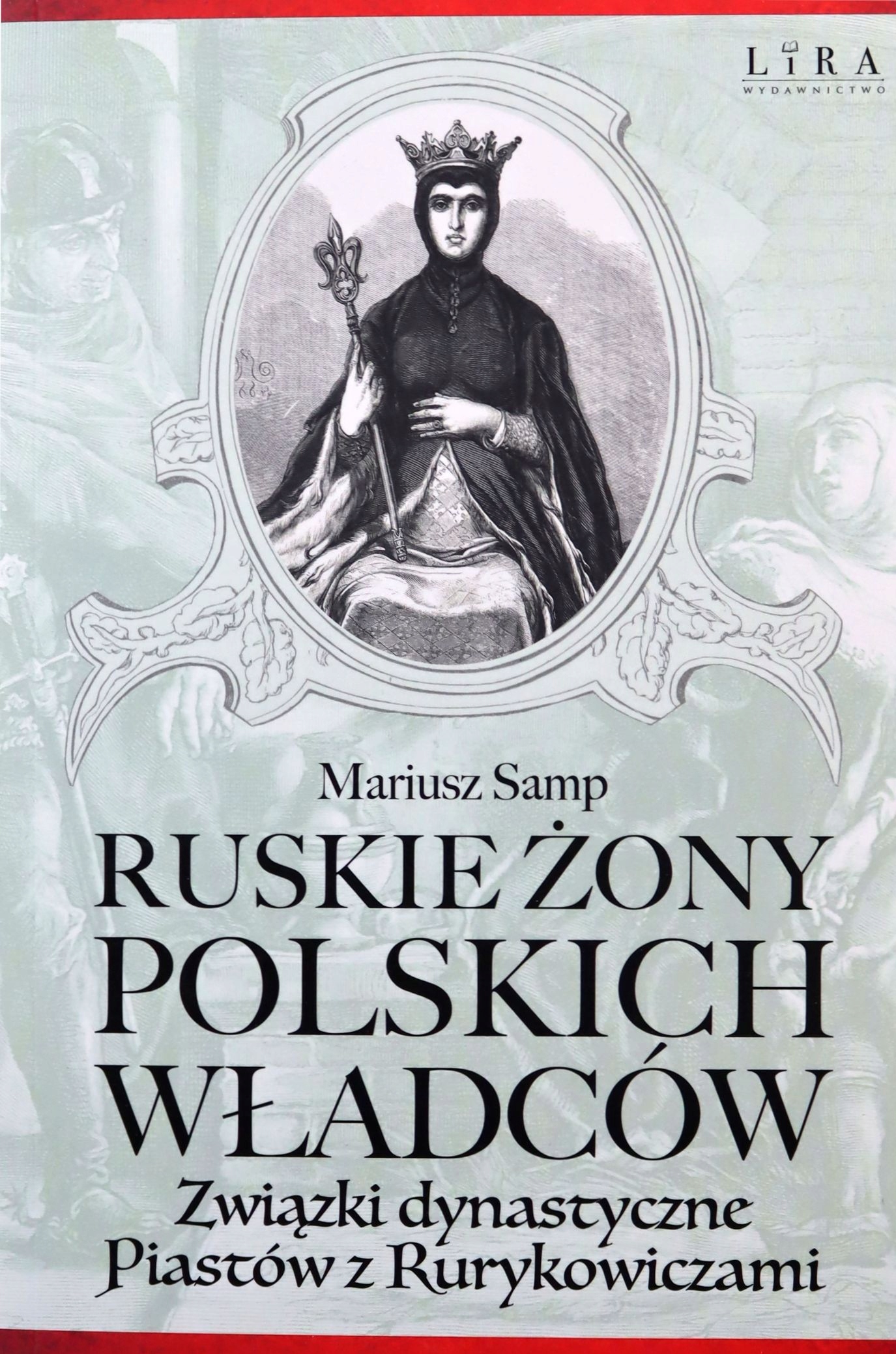 RUSKIE ŻONY POLSKICH WŁADCÓW - Mariusz Samp [KSIĄŻ