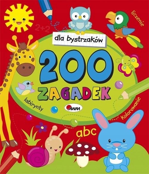 

Zagadki dla Bystrzaków 200 Łamigłówki 4-6 lat