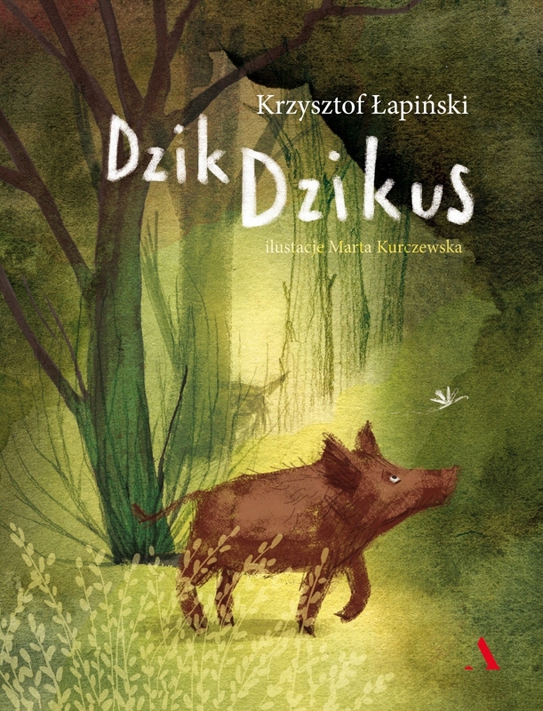 

Dzik Dzikus wyd. 2022 Krzysztof Łapiński Agora