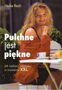 Pulchne jest piękne Heike Rech Heike Rech