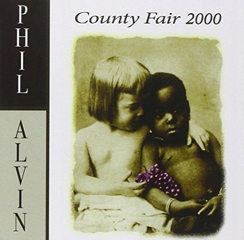 Phil Alvin County Fair 2000 CD
