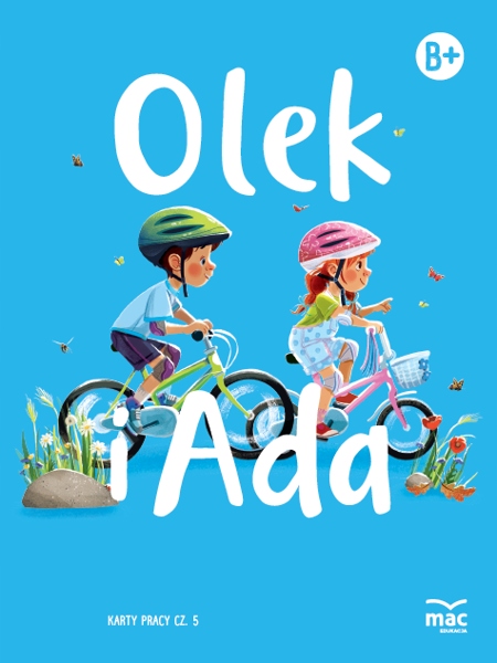 OLEK I ADA Sześciolatek Poziom B+ KARTY PRACY cz 5