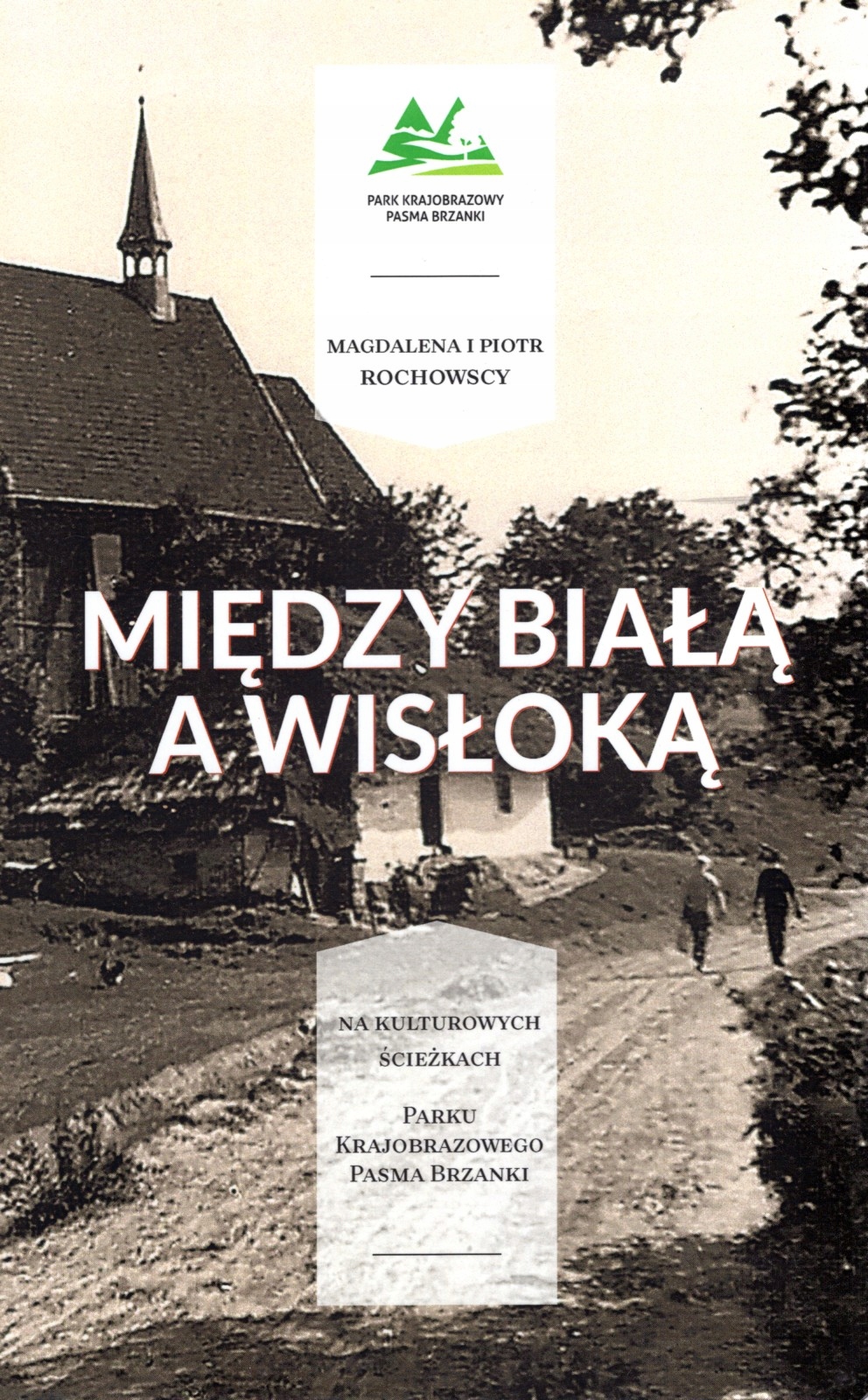 

Między Biała a Wisłoka Pasma Brzanki Przewodnik
