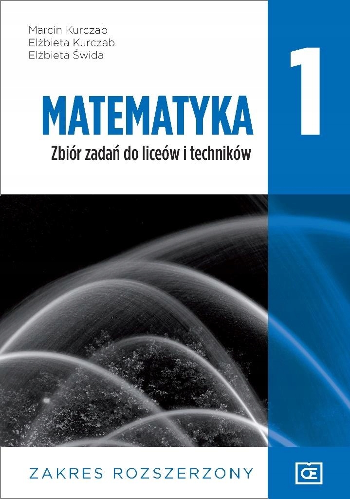 

Matematyka 1. Liceum I Technikum Klasa 1. Zbiór