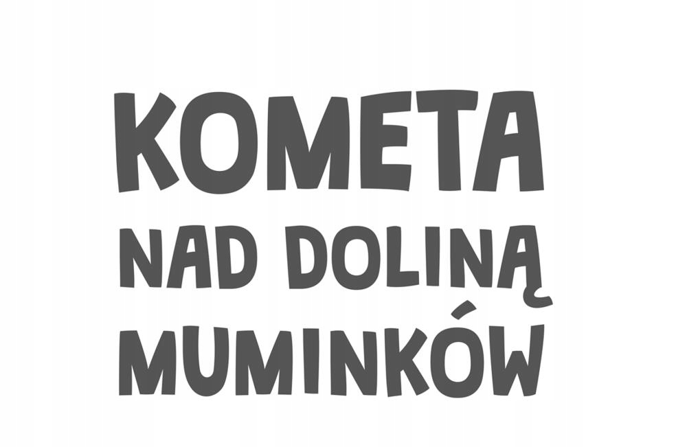 

Kometa Nad Doliną Muminków Tove..
