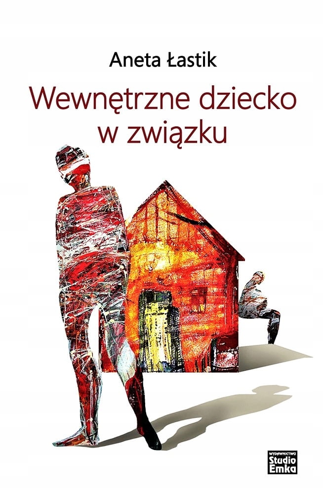 Wewnętrzne dziecko w związku Łastik Aneta