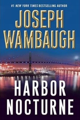 Harbor Nocturne Joseph Wambaugh