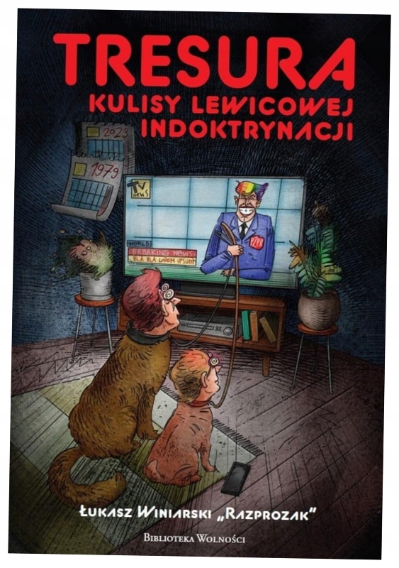 Tresura Kulisy lewicowej indoktrynacji Winiarski