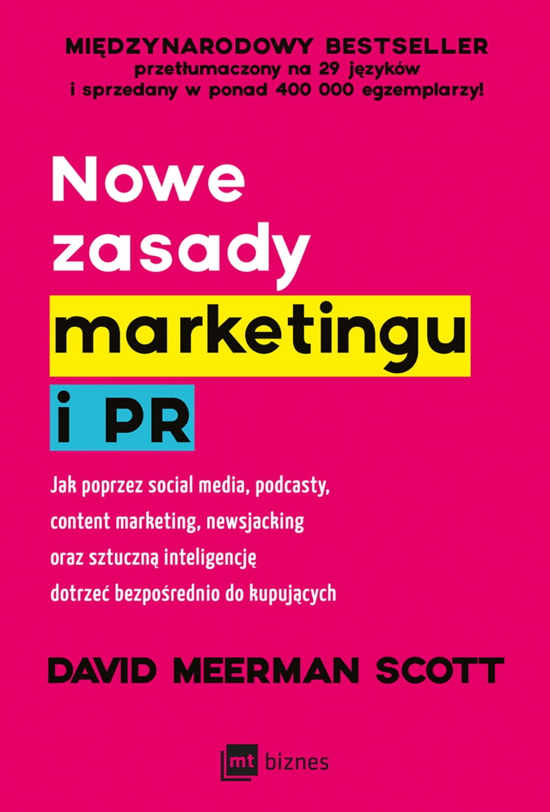 

Nowe zasady marketingu i Pr David Meerman Scott