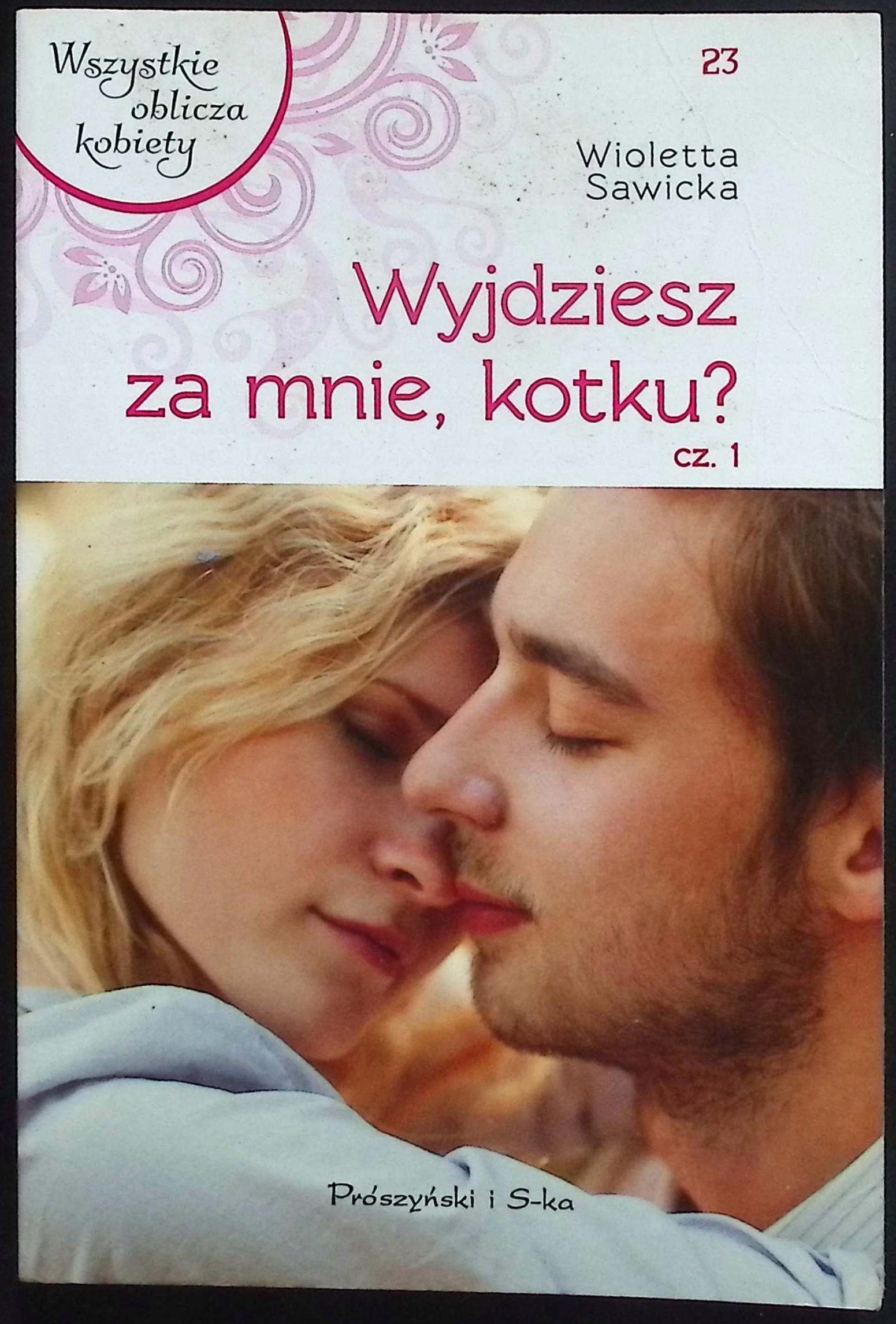 Wyjdziesz za mnie, kotku? - Wioletta Sawicka