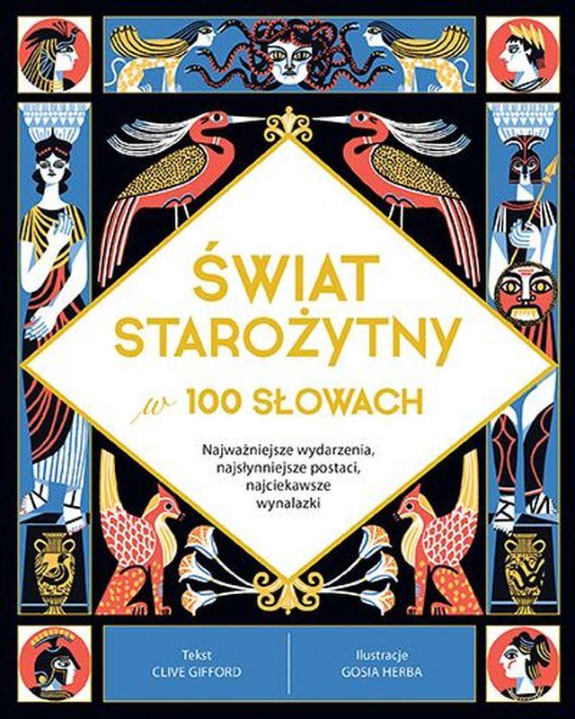 ŚWIAT STAROŻYTNY W 100 SŁOWACH. NAJWAŻNIEJSZE...