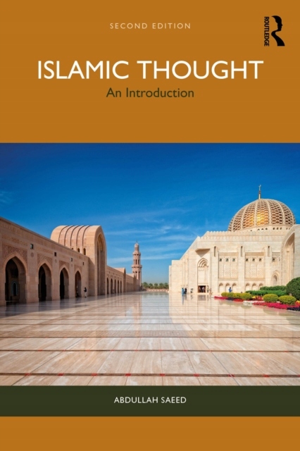 Islamic Thought: An Introduction ABDULLAH SAEED