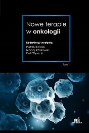 Nowe terapie w onkologii. Tom 1