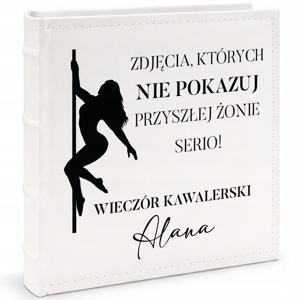 Album Ekokůže na fotografiích 10 cm x 15 cm Neukazuj Budoucí Manželce *jméno*