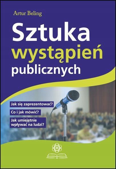 SZTUKA WYSTĄPIEŃ PUBLICZNYCH, ARTUR BELING
