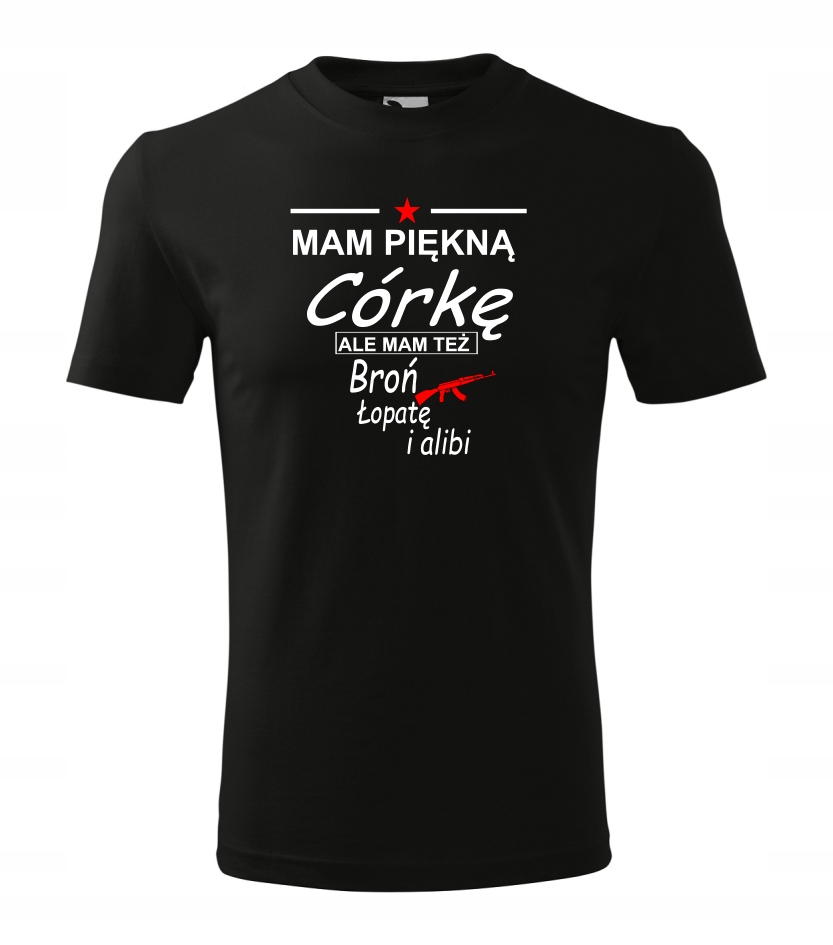 

Koszulka T-shirt Mam Piękną Córkę Dla Taty