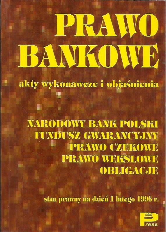 Prawo Bankowe Akty Wykonawcze I Objaśnienia