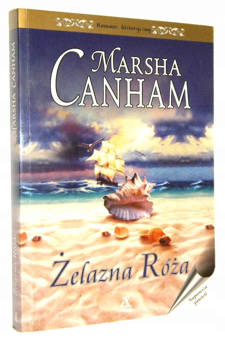 Marsha Canham ŻELAZNA RÓŻA [wyd.I 2003]