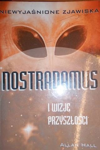 NOSTRADAMUS I WIZJE PRZYSZŁOŚĆ - ALLAN HALL
