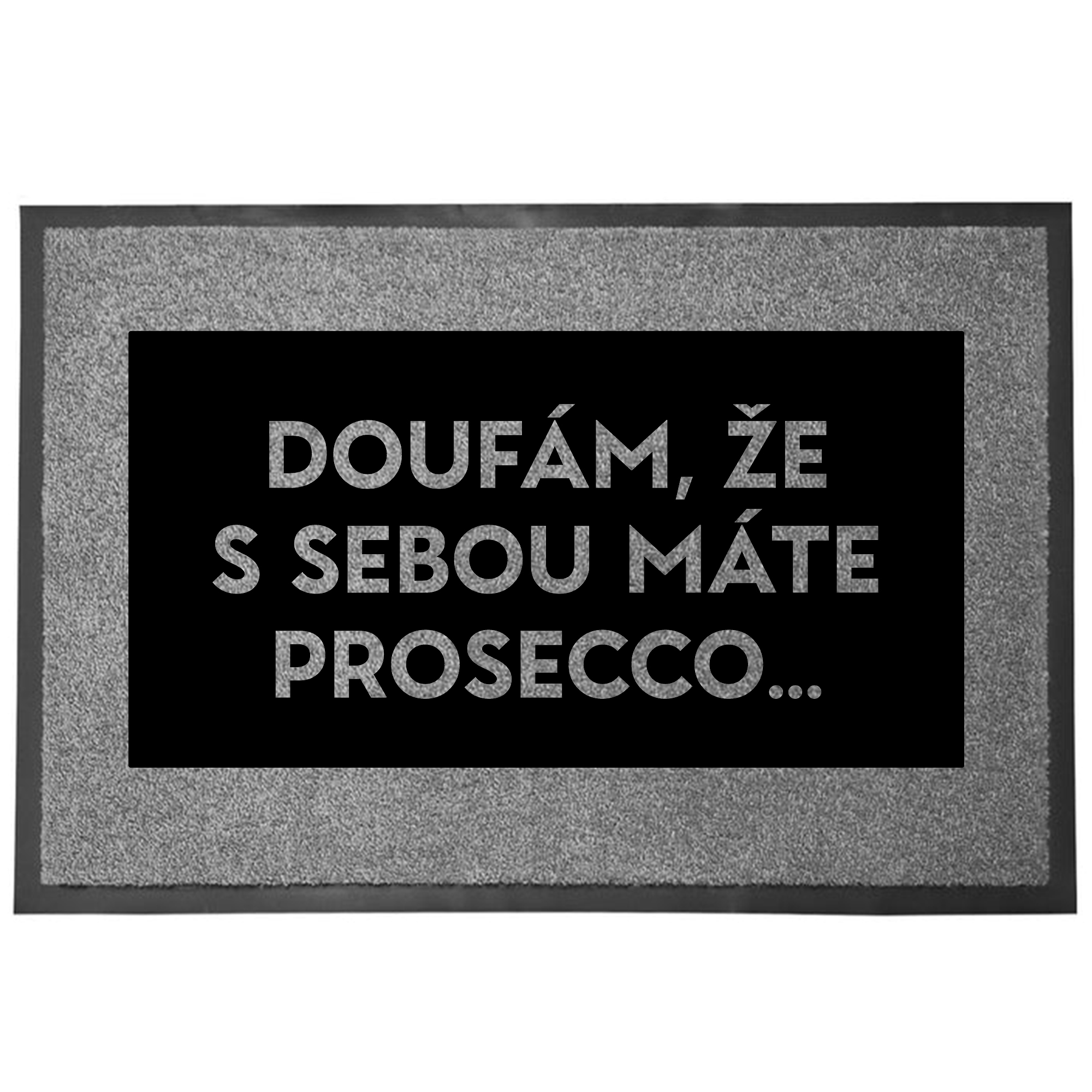 Wycieraczka Wejściowa Szara Mam Nadzieję, Że Masz Prosecco Zabawna