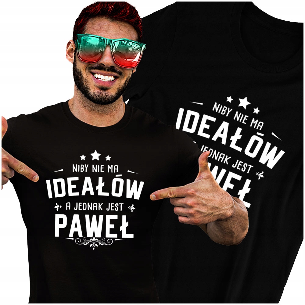 

Tshirt Imie Idealny dla Pawła M