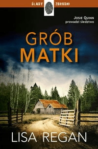 

Grób matki Josie Quinn Tom 3 Lisa Regan
