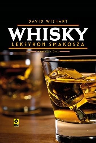 WHISKY. LEKSYKON SMAKOSZA WYD. 2023 DAVID WISHAR..