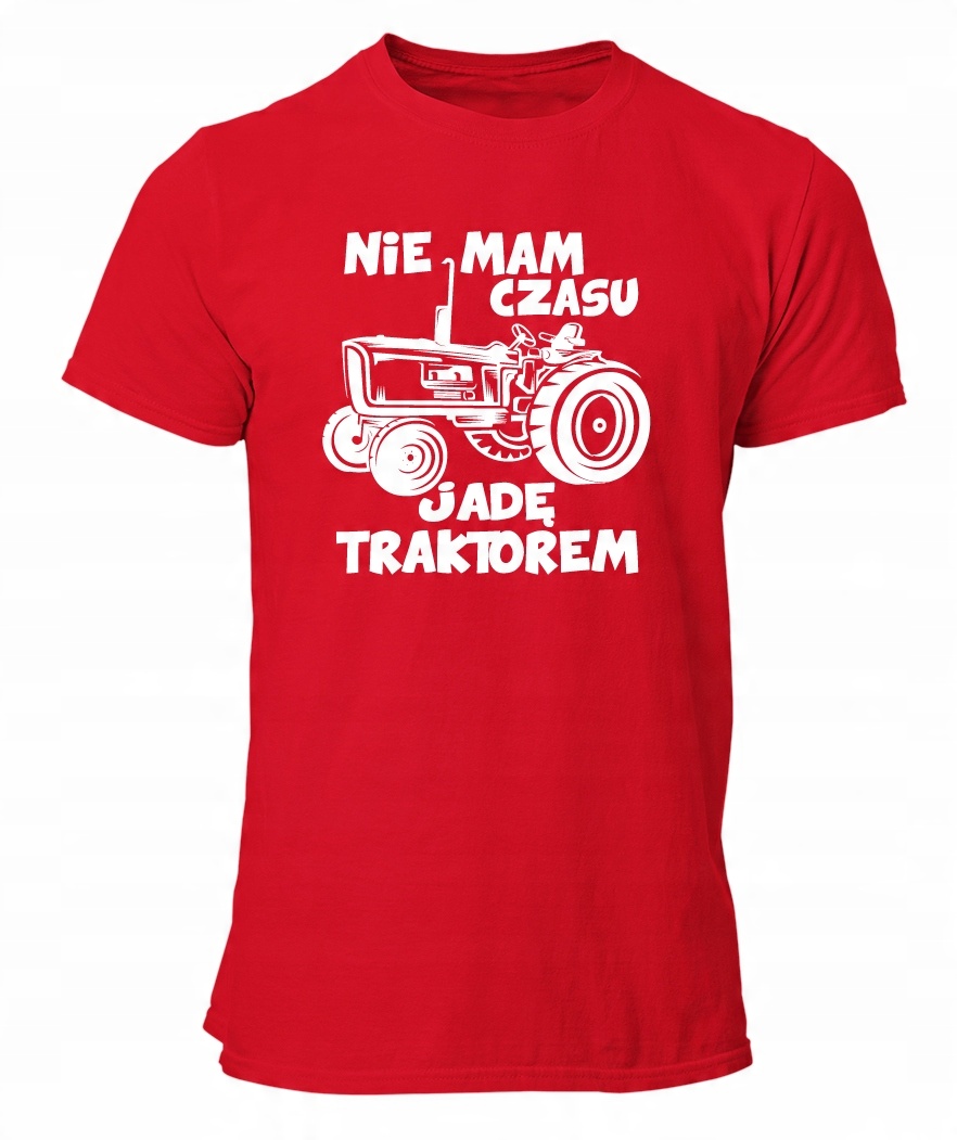 

Koszulka męska Nie Mam Czasu Jadę Traktorem - S