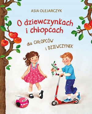 

O dziewczynkach i chłopcach Asia Olejarczyk