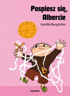 Pospiesz się Albercie Gunilla Bergstrom Zakamarki