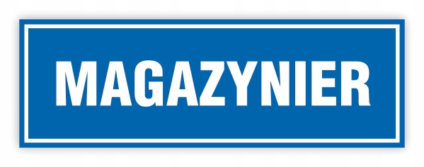 TABLICA BHP- 30x10 MAGAZYNIER